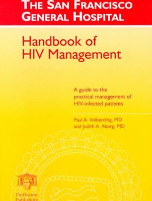 The San Francisco General Hospital Handbook of HIV Management