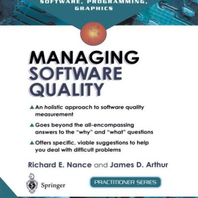 MANAGING SOFTWARE QUALITY: A Measurement Framework for Assessment and Prediction (Practitioner Series)