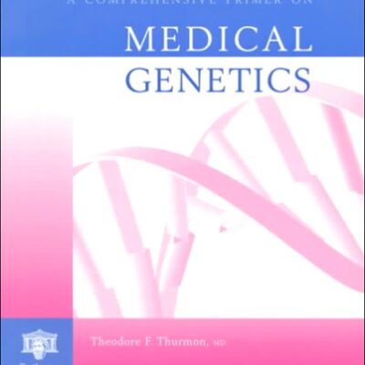 A Comprehensive Primer on Medical Genetics