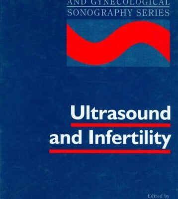Ultrasound and Infertility (Progress in Obstetric and Gynecological Sonography Series)