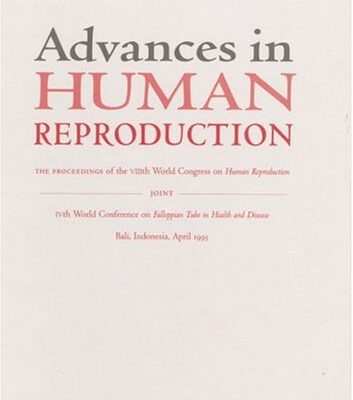 Advances in Human Reproduction (The International Congress, Symposium and Seminar Series)