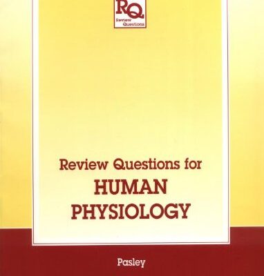 Review Questions for Human Physiology (Review Questions Series)