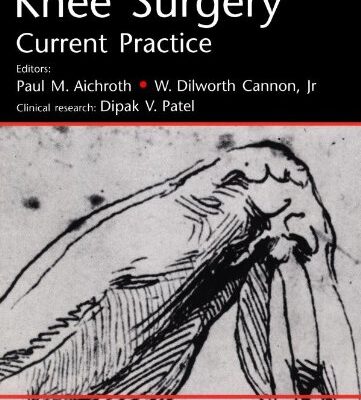 Knee Surgery: Current Practice