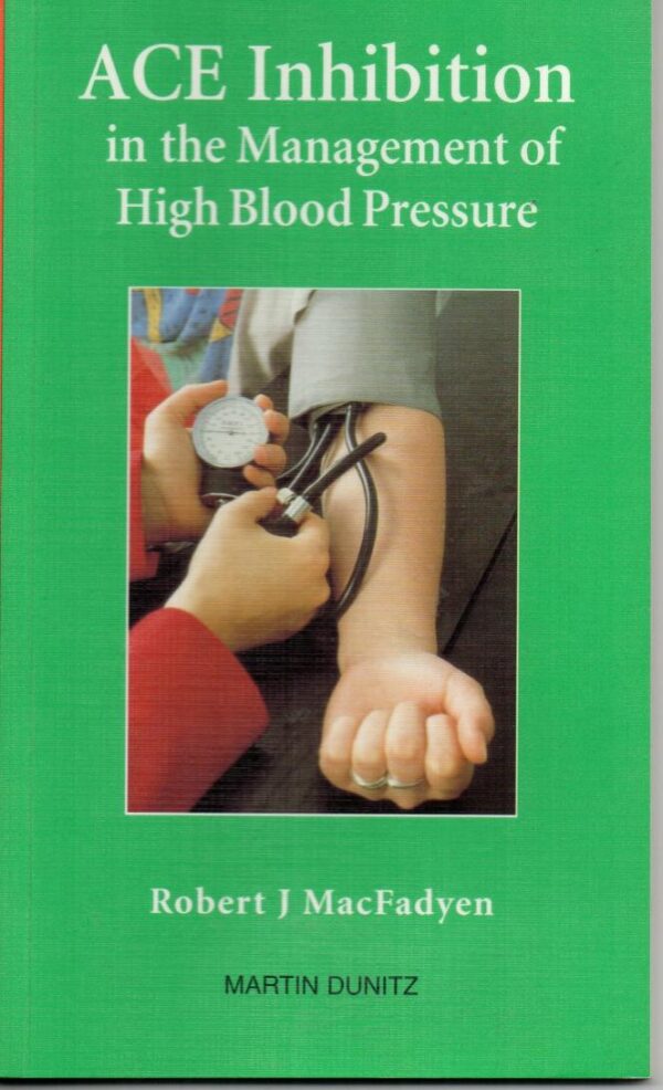 ACE INHIBITION IN THE MANAGEMENT OF HIGH BLOOD PRESSURE (MEDICAL POCKETBOOKS)