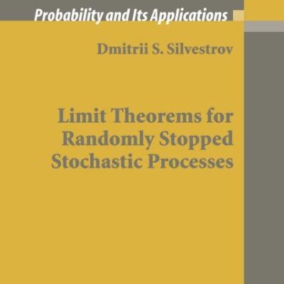 LIMIT THEOREMS FOR RANDOMLY STOPPED STOCHASTIC PROCESSES