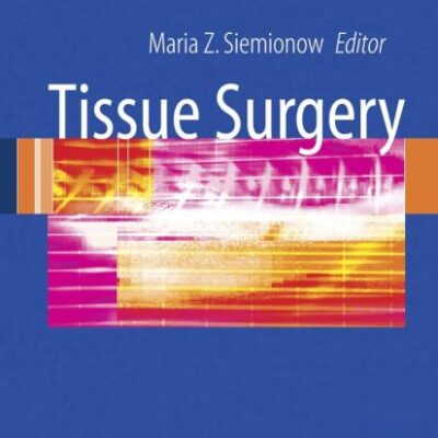 Tissue Surgery : New Techniques In Surgery