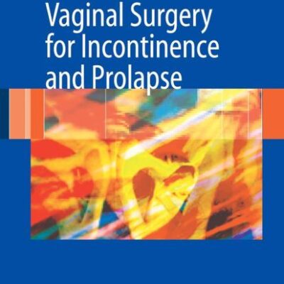 VAGINAL SURGERY FOR INCONTINENCE & PROLAPSE (HB)