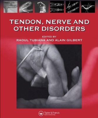 Tendon, Nerve and Other Disorders (Surgery of Disorders of the Hand and Upper Extremity)