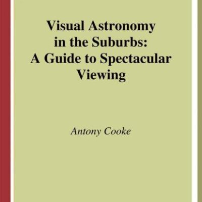 VISUAL ASTRONOMY IN THE SUBURBS (PB)