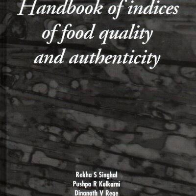 Handbook of Indices of Food Quality and Authenticity (Woodhead Publishing Series in Food Science, Technology and Nutrition)