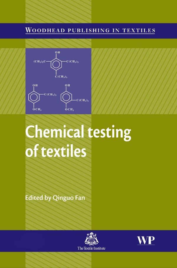 Chemical Testing of Textiles (Woodhead Publishing Series in Textiles)