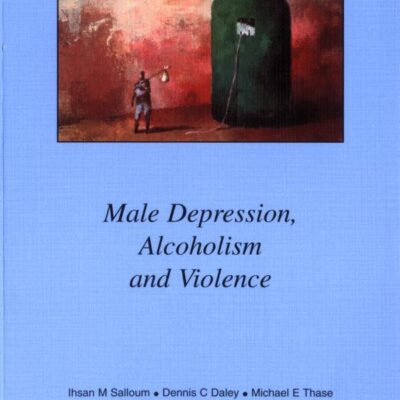 MALE DEPRESSION: VIOLENCE AND ALCOHOLISM (MEDICAL POCKETBOOKS)