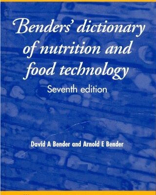 BENDERS DICTIONARY OF NUTRITION AND FOOD TECHNOLOGY, 7E