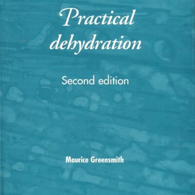 Practical Dehydration (Woodhead Publishing Series in Food Science, Technology and Nutrition)