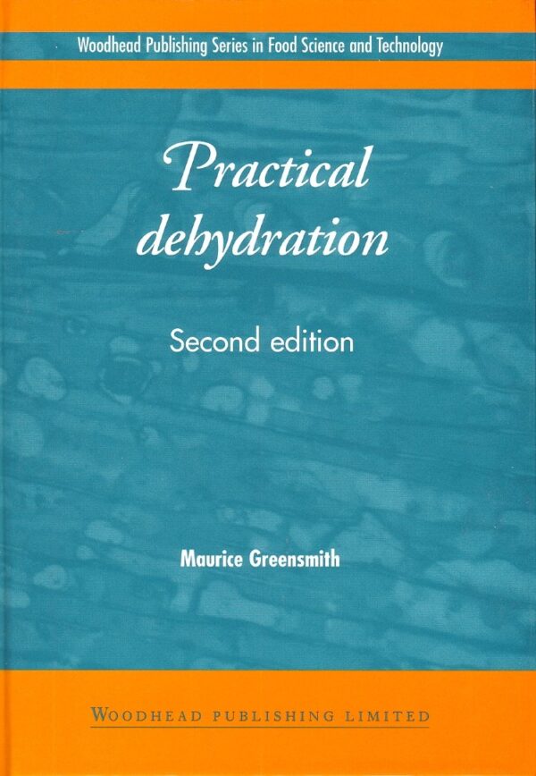 Practical Dehydration (Woodhead Publishing Series in Food Science, Technology and Nutrition)