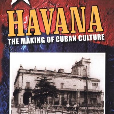 Havana: The Making of Cuban Culture