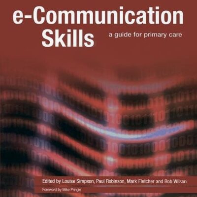 E-COMMUNICATION SKILLS: A GUIDE FOR PRIMARY CARE