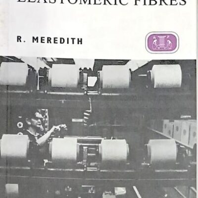 Elastomeric Fibres: A Merrow Monograph