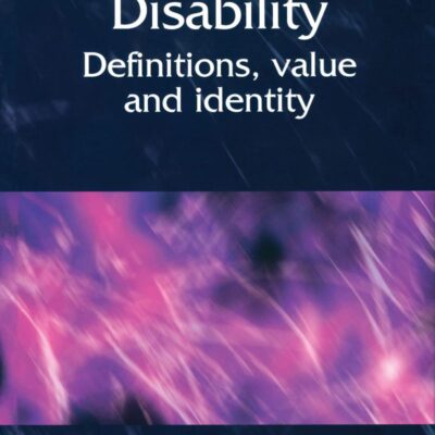 Disability: Definitions, Value and Identity