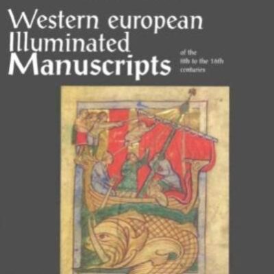 Western European Illuminated Manuscripts: Of the 8th to the 16th Centuries (Temporis Series)