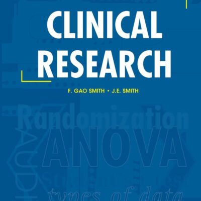 Key Topics in Clinical Research: A User Guide to Researching, Analyzing and Publishing Clinical Data