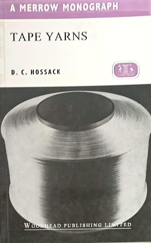 Tape Yarns (Series: A Merrow Textile Technology)