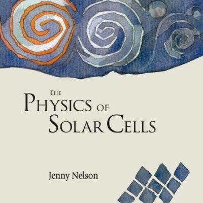 PHYSICS OF SOLAR CELLS, THE (PROPERTIES OF SEMICONDUCTOR MATERIALS)