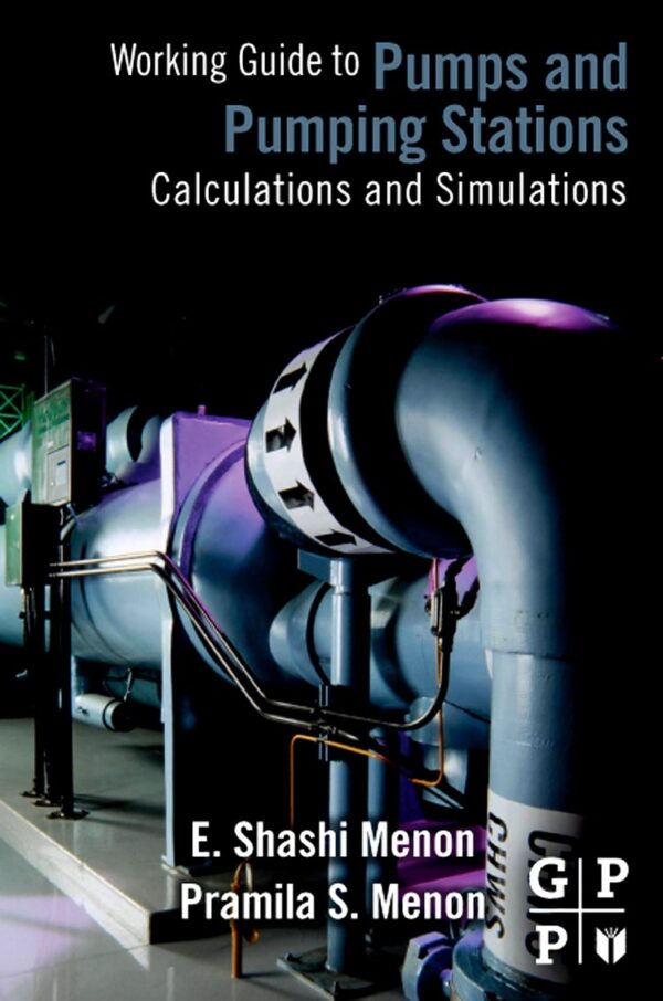 Working Guide To Pump And Pumping Stations: Calculations And Simulations