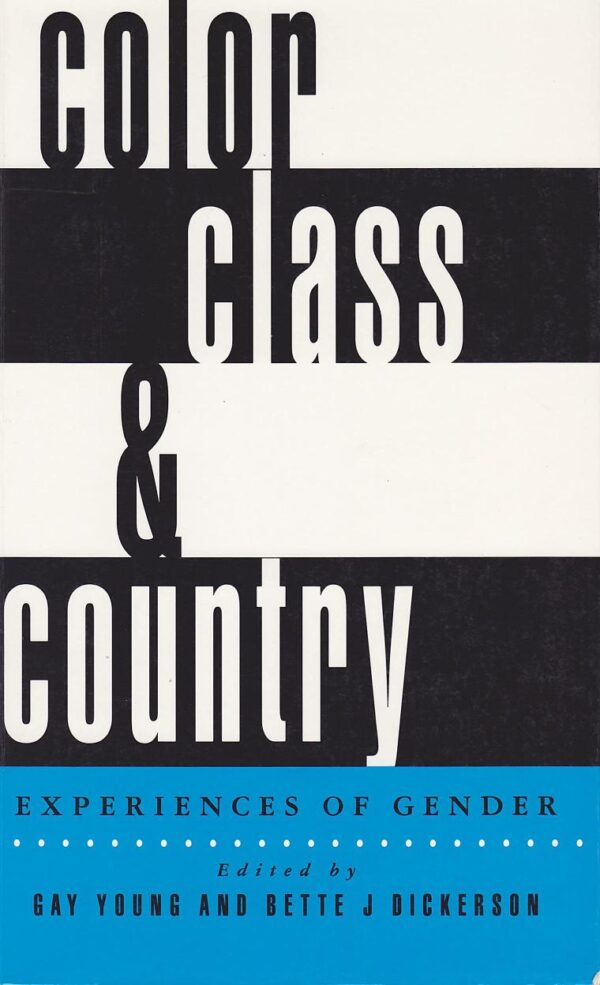 Color, Class & Country: Experiences of Gender