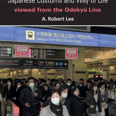 Tokyo Commute: Japanese Customs and Way of Life Viewed from the Odakyu Line