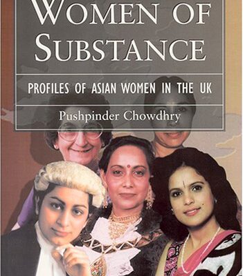 Women of Substance: Profiles of Asian Women in the UK
