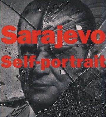 SARAJEVO SELF-PORTRAIT: THE VIEW FROM THE INSIDE: The View from Inside