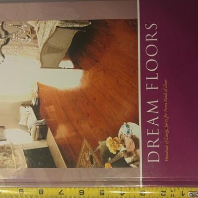 DREAMS FLOORS: HUNDREDS OF DESIGN IDEAS FOR EVERY KIND OF FLOOR