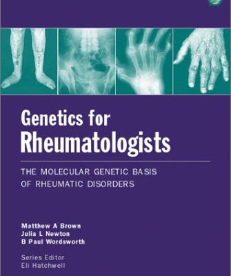 Genetics for Rheumatologists: The Molecular Genetic Basis of Rheumatic Disorders (REMEDICA Genetics S.)