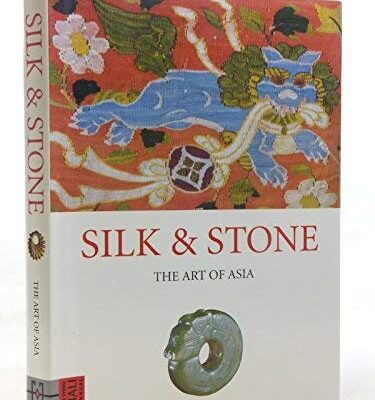 Silk and Stone: The Art of Asia