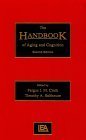 The Handbook of Aging and Cognition