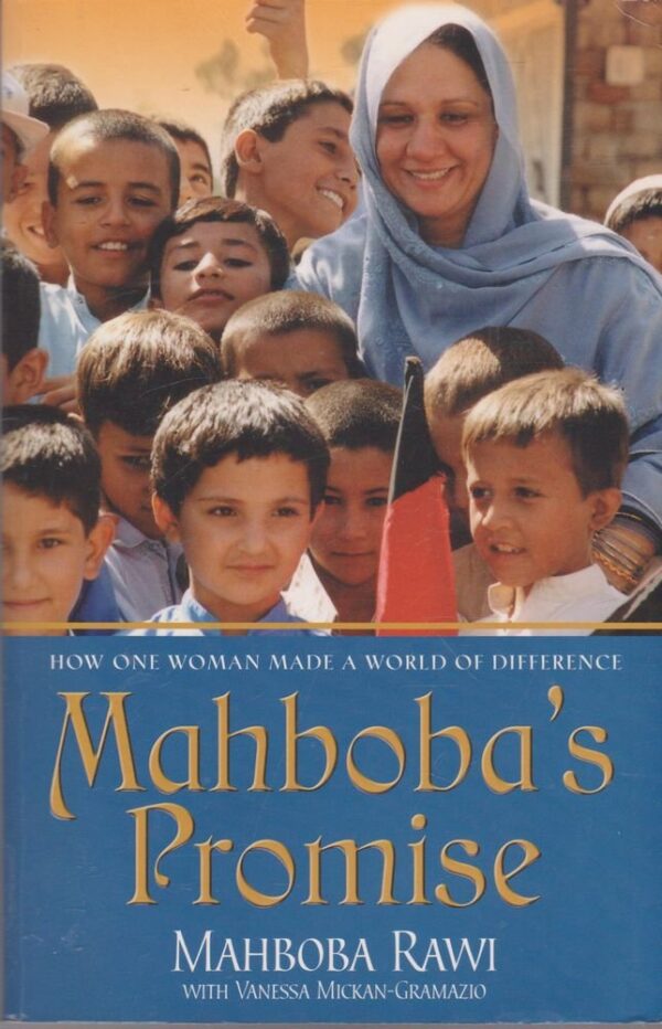 Mahboba`s Promise: How One Women made a World of Difference