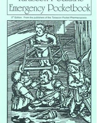 TARASCON PEDIATRIC EMERGENCY POCKETBOOK, 5TH EDITION (Tarascon Series)