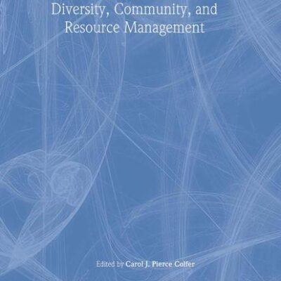 THE EQUITABLE FOREST: DIVERSITY AND COMMUNITY IN SUSTAINABLE RESOURCE MANAGEMENT (RFF PRESS)