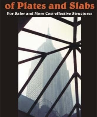 Basic Principles of Plates and Slabs: For Safer and More Cost Effective Stuctures