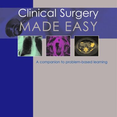 Clinical Surgery Made Easy: A Companion to Problem-Based Learning