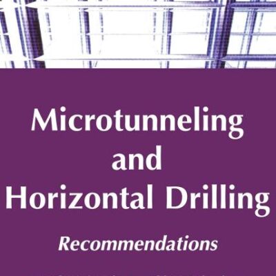 Microtunneling and Horizontal Drilling: Recommendations: French National Project "Microtunnels" Recommendations