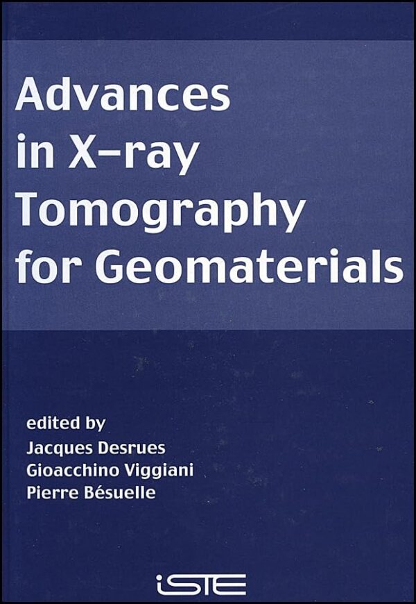 ADVANCES IN X-RAY TOMOGRAPHY FOR GEOMATERIALS