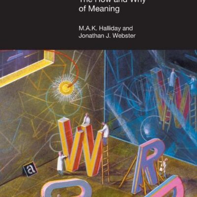Text Linguistics: The How and Why of Meaning (Equinox Textbooks & Surveys in Linguistics)