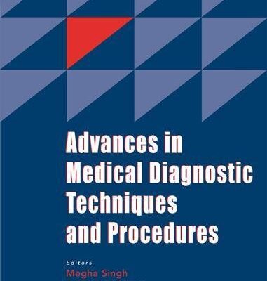 ADVANCES IN MEDICAL DIAGNOSTIC TECHNIQUES AND PROCEDURES