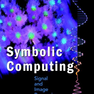 Symbolic Computing: Signal and Image Processing