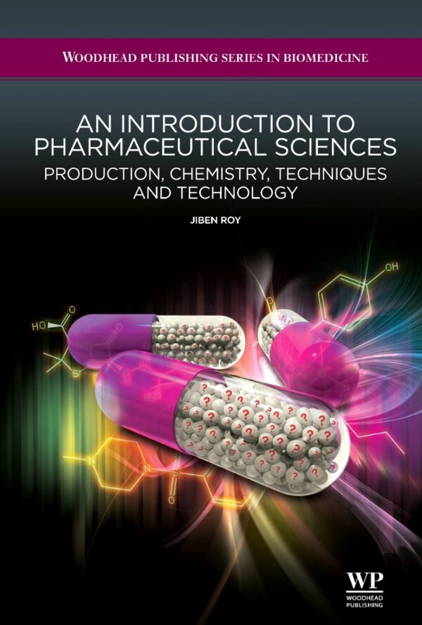 AN INTRODUCTION TO PHARMACEUTICAL SCIENCES: PRODUCTION, CHEMISTRY, TECHNIQUES & TECHNOLOGY (PB) (SPCL PRICE)