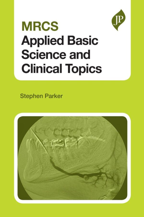 MRCS APPLIED BASIC SCIENCE & CLINICAL TOPICS