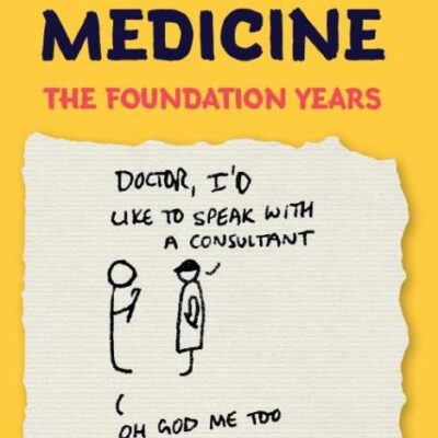 SURVIVING MEDICINE: THE FOUNDATION YEARS