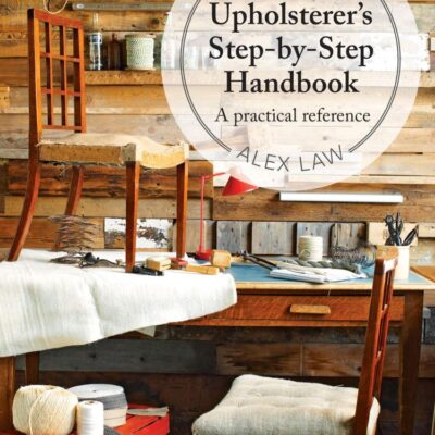 The Upholsterer's Step-by-Step Handbook